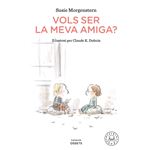 Vols ser la meva amiga?