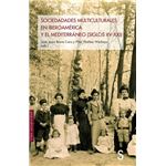 Sociedades Multiculturales En Iberoamerica Y El Mediterraneo