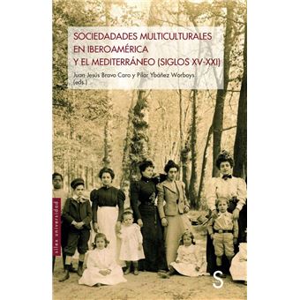 Sociedades Multiculturales En Iberoamerica Y El Mediterraneo