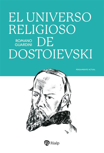 Ediciones Rialp, S.a. El Universo Religioso De Dostoievski - Romano Guardini (Autor), David Cerda Garcia (Traducción)