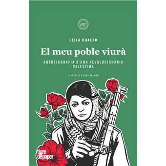 Leila Khaled El Meu Poble Viura