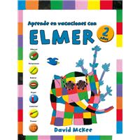 Aprende en vacaciones con Elmer (Elmer. Cuadernos de vacaciones 2 AÑOS)