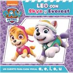 Patrulla Canina. Un cuento para cada vocal a, e, i, o, u Leo con Sky y Everest