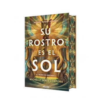 Su rostro es el sol (El trono de Khetara 1)