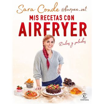 Air Fryer | El extraordinario libro de recetas con freidora de aire, sin  aceite. 150 recetas saludables, fáciles, crujientes y deliciosas con