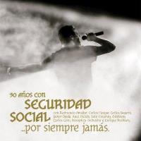 Por siempre jamás 30 años de Seguridad social