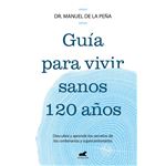 Guía para vivir sanos 120 años