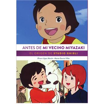 Antes de mi vecino Miyazaki. El origen de studio Ghibli