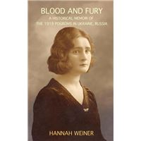Blood and Fury: A Historical Memoir of the 1919 Pogroms in Ukraine, Russia