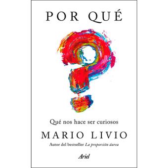 Por qué - Qué nos hace ser curiosos