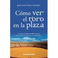 Ver El Toro la plaza ensayo y divulgación bolsillo tapa blanda