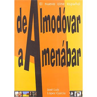 De Almodóvar a Amenábar - El nuevo cine español - 1