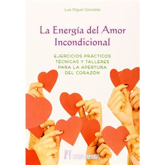La energia del amor incondicional