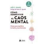 Cómo sobrevivir al caos mental