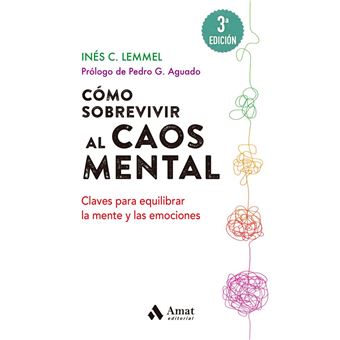 Cómo sobrevivir al caos mental