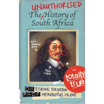 The Unauthorised History of South Africa - 1