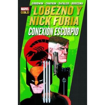 Lobezno & Nick Furia. Escorpio. Marvel Gold