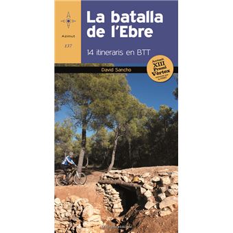 La Batalla De L'Ebre 14 Itineraris En Btt