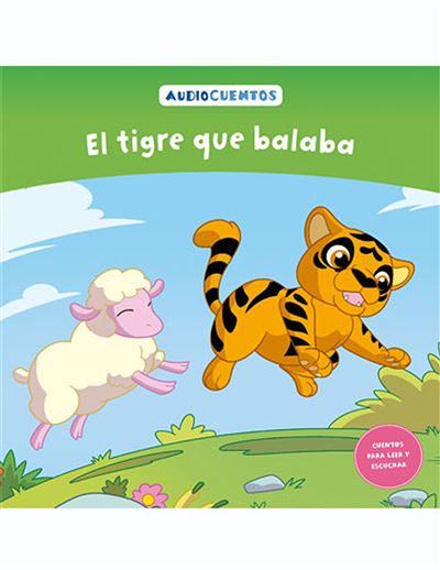 Colección Audiocuentos Núm. 71: El Tigre Que Balaba