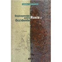 Dostoyevski entre Rusia y Occidente