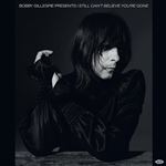 Bobby Gillespie Presents I Still Can't Believe You're Gone - Vinilo
