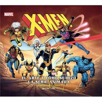 X-men: el arte y la creación de la serie de animación
