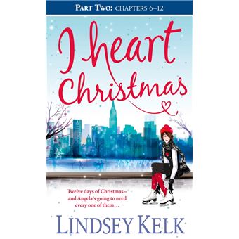 I Heart Christmas (Part Two: Chapters 6–12) - 1