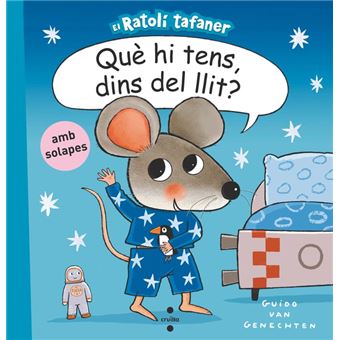C-Què hi tens, dins del llit?