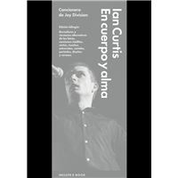 Ian Curtis. En cuerpo y alma