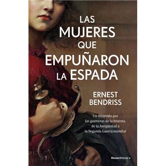 Las Mujeres Que Empuñaron La Espada
