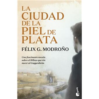 La ciudad de la piel de plata (Trilogía de Bilbao)