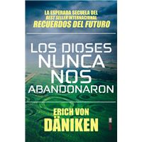 Los dioses nunca nos abandonaron