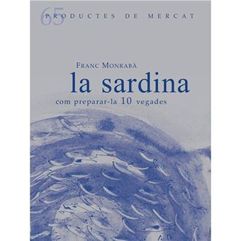 La sardina - Com preparar-la 10 vegades