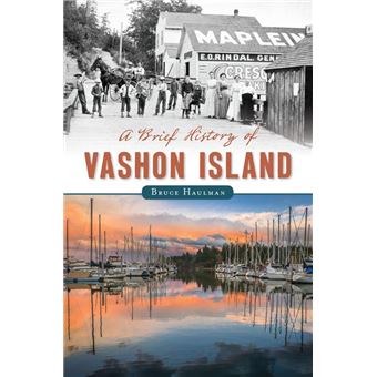 A Brief History of Vashon Island - 1