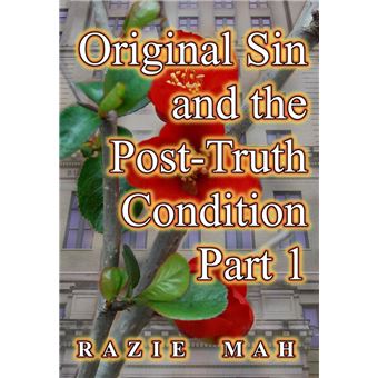 Original Sin and the Post-Truth Condition Part 1 - 1