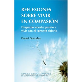 Reflexiones Sobre Vivir En Compasión