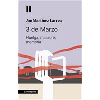 3 De Marzo - Huelga, Masacre, Memoria