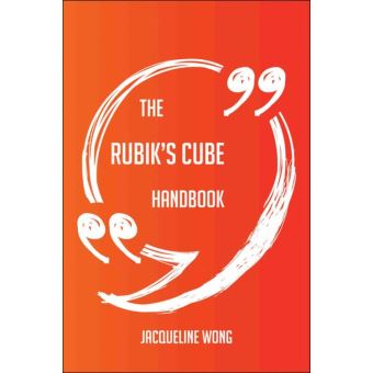 The Rubik's Cube Handbook - Everything You Need To Know About Rubik's Cube - 1