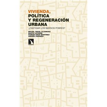 Vivienda, Politica Y Regeneracion Urbana