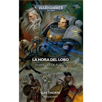 Amanecer de fuego nº 03 La Hora del Lobo