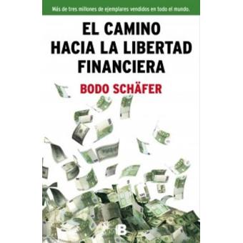 El camino hacia la libertad financiera - Bodo Schafer · 5% de descuento ...