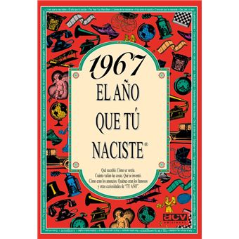 1967 El Año Que Tu Naciste