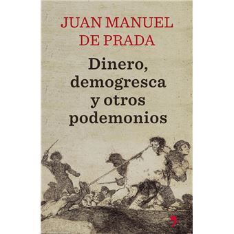 Dinero, demogresca y otros podemonios