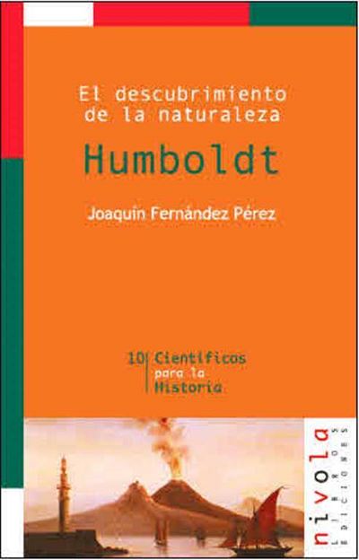 Nivola Libros Y Ediciones, S.l. El Descubrimiento De La Naturaleza. Humboldt