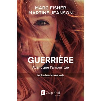 Guerrière - Avant que l'amour tue - 1