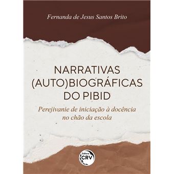 NARRATIVAS (AUTO) BIOGRÁFICAS DO PIBID - 1