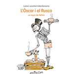 L'oscar i la rusca -la sopa de llet
