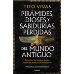 Pirámides, dioses y sabidurías perdidas del mundo antiguo