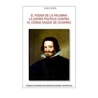 El poder de la palabra : la sátira política contra el conde-duque de Olivares - 1