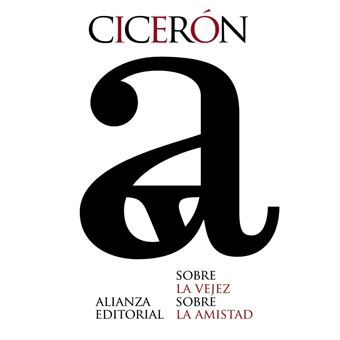 Sobre La Vejez / Sobre La Amistad